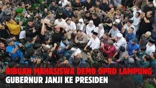 Ribuan Mahasiswa Lampung Demo Kantor DPRD Lampung