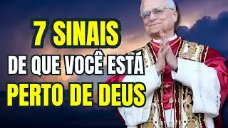 PAPA LEÃO XIV | SE VOCÊ SENTE ESTES 7 SINAIS, ESTÁ PERTO DE DEUS