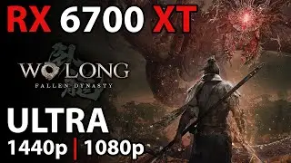 WO LONG FALLEN DYNASTY | RX 6700 XT | Benchmark | 1440p | 1080p