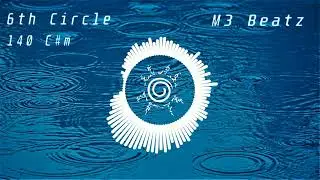 6th Circle [140] [C#m] [M3 Beatz]