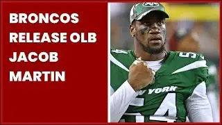 BRONCOS RELEASE OLB JACOB MARTIN