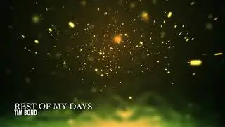 The Rest Of My Days | Tim Bond