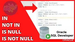 ORACLE SQL TUTORIAL: Get specific values ​​in a column | IN, NOT IN, IS NULL, IS NOT NULL