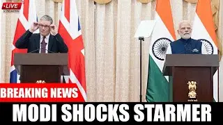 Modi SHOCKS Starmer! Truth Behind UK-India Relations