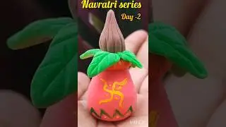 Beautiful Clay Kalash Making for Navratri |Day-2 Easy DIY Clay Craft | Navratri Decoration Idea 2025