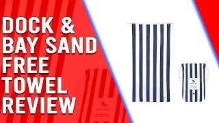 Dock and Bay Sand-free Towel Review:  A Comprehensive Review (Pros and Cons Discussed)