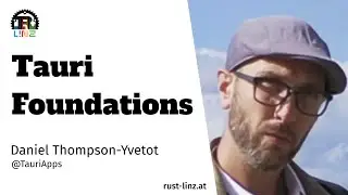 Tauri Foundations by Daniel Thompson-Yvetot - Rust Linz, February 2022