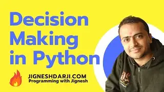Decision Making in Python | Python if-else statements | Learn Python | Python for Beginners