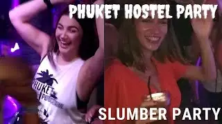 Slumber Party Phuket Pub Crawl Party  Slumber Party Hostel Thailand