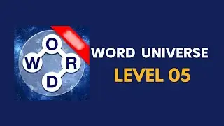 Word universe  level 5   : solution, answer and solved
