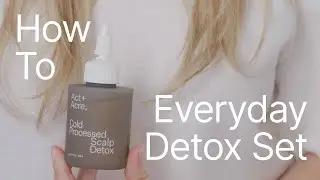 How To: Everyday Detox Set | Act+Acre