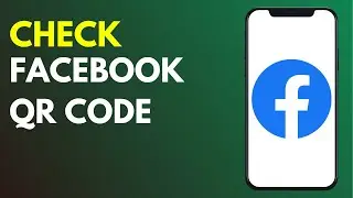 How to Check QR CODE on Facebook Account in 2024