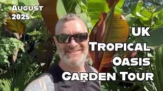 Tropical Oasis Garden Tour (In The UK?!?)