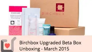 Birchbox Upgraded Beta Box Unboxing - March 2015