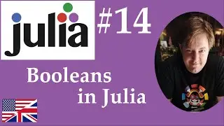 #14 Julia -  Short circuits, Booleans and Operators in Julia