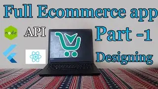 Full Ecommerce App From Scratch [ Designing ] | Flutter, NodeJS, API, React | 2020