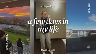 A Few Days in My Life | college student at ithaca | vlog no. 8