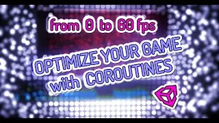Optimize game with coroutines by distributing calculation over multiple frames (Unity C# tutorial)