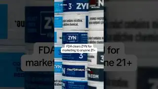 FDA clears ZYN for marketing to anyone 21+