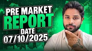 Pre Market Report | Date - 7th October 2025