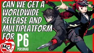 Can we get a worldwide release and multiplatform for Persona 6? (discussion)