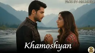 Khamoshyan -NM Music Bollywood Hindi Songs| Hindi Emotional Sad Songs New Release Song 2025