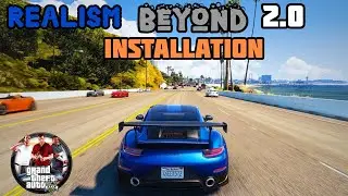 How To Install Realism Beyond 2.0 Graphics Mods In GTA 5