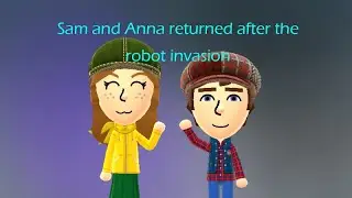 Sam and Anna returned after the robot invasion
