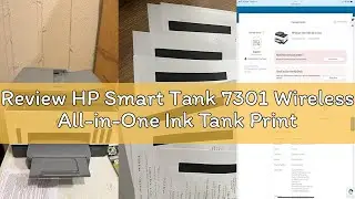 Review HP Smart Tank 7301 Wireless All-in-One Ink Tank Printer, Scanner, Copier with 2 Years of Ink