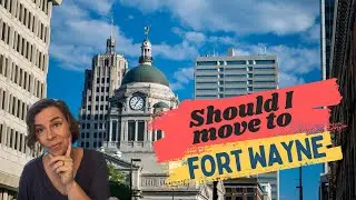 Living in Fort Wayne - 5 Things you need to know before moving to Indiana!