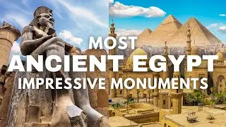 10 Most Impressive Monuments of Ancient Egypt - Travel Video