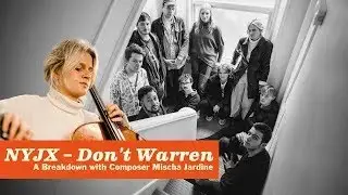 NYJX  &ndash; Don't Warren   A Breakdown with Composer Mischa Jardine