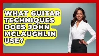 What Guitar Techniques Does John McLaughlin Use? - Rock and Roll Wizards