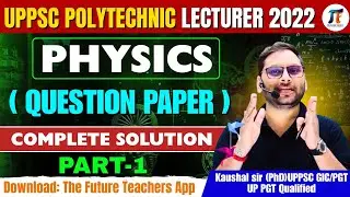 UPPSC Polytechnic Requirement 2022 Physics Paper (Part-1) #physics #uppscpolytechnic #kaushalsir