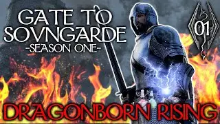DRAGONBORN RISING: S1-E1 | Skyrim: Gate to Sovngarde