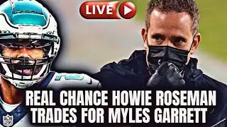 Howie Roseman Myles Garrett TRADE IS HEATING UP 🔥 Philadelphia Eagles Free Agency NEWS!