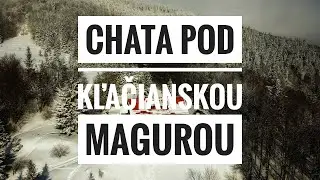 Chata pod Kľačianskou Magurou - domov mnohých Turčanov | TURČIANSKA ZÁHRADKA