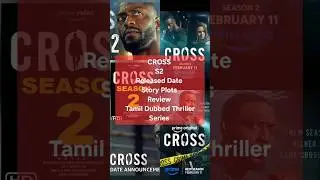 Cross S2 I Released Date I Story Plots Review I Crime Thriller Series I Alex Cross Back