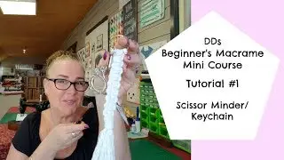 Darvanalee Designs Studio Beginner's Macrame Tutorial #1 Square Knot  Scissor Minder/ Keychain DIY