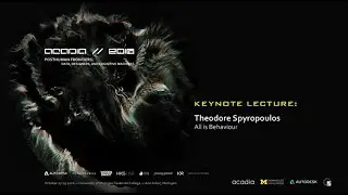 ACADIA 2016 Keynote - Theodore Spyropoulos