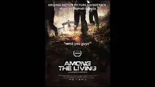 Among the living - Aux yeux des vivants - Miss You Guys feature film music (2014) by Rapha&euml;l Gesqua