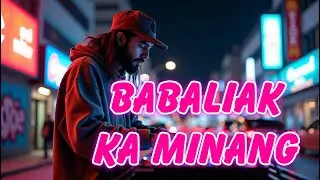 Babaliak Ka Minang – Hip Hop Minang Tentang Kembali ke Akar Budaya | Lagu Seruan Adat & Identitas 📢🎤