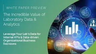 White Paper Preview | The Incredible Value of Laboratory Data & Analytics