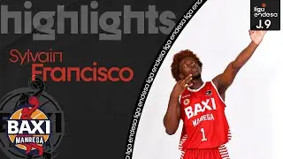 SYLVAIN FRANCISCO: versión estelar con 27 puntos | Liga Endesa 2021-22