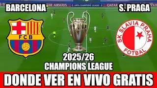 🔴SLAVIA PRAGA VS. BARCELONA EN VIVO ⚽ &iquest;DONDE VER EL PARTIDO EN VIVO? CHAMPIONS LEAGUE 2025/26 🏆