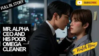 BL&raquo; 🔥The Alpha CEO Rejected Every Woman... But Fell for the Poor Omega Cleaner #blstory #kbl