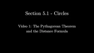 Section 5.1 - Video 1: The Pythagorean Theorem and Distance (Updated)
