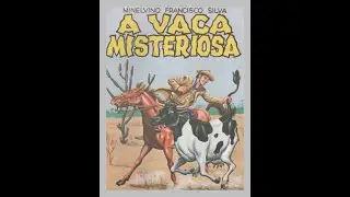 A vaca misteriosa, a covardia do coronel. Literatura de cordel. Vaca misteriosa. Folhetos de Cordel.