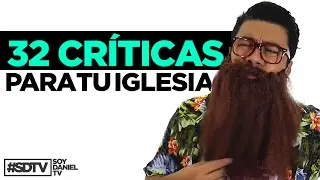 32 CRITICAS PARA TU IGLESIA - [SoyDanielTV]