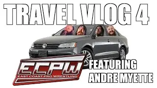 TRAVEL VLOG 4- ECPW Featuring Andre Myette